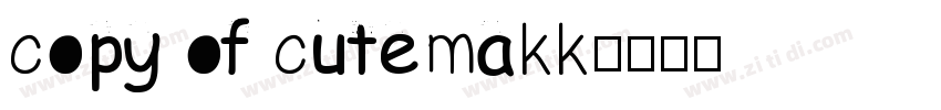 copy of cutemakk字体转换